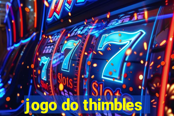 jogo do thimbles